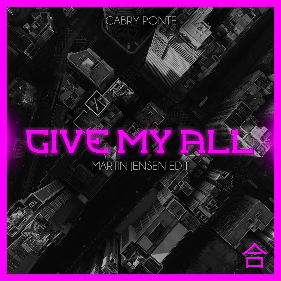 Gabry Ponte – Give My All