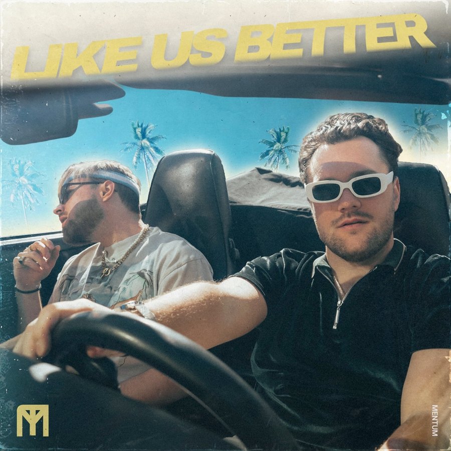 Mentum – Like Us Better